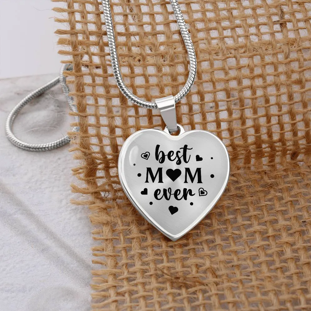 Best Mom Ever Gifts from Daughter / Son - Engraved Heart Necklace