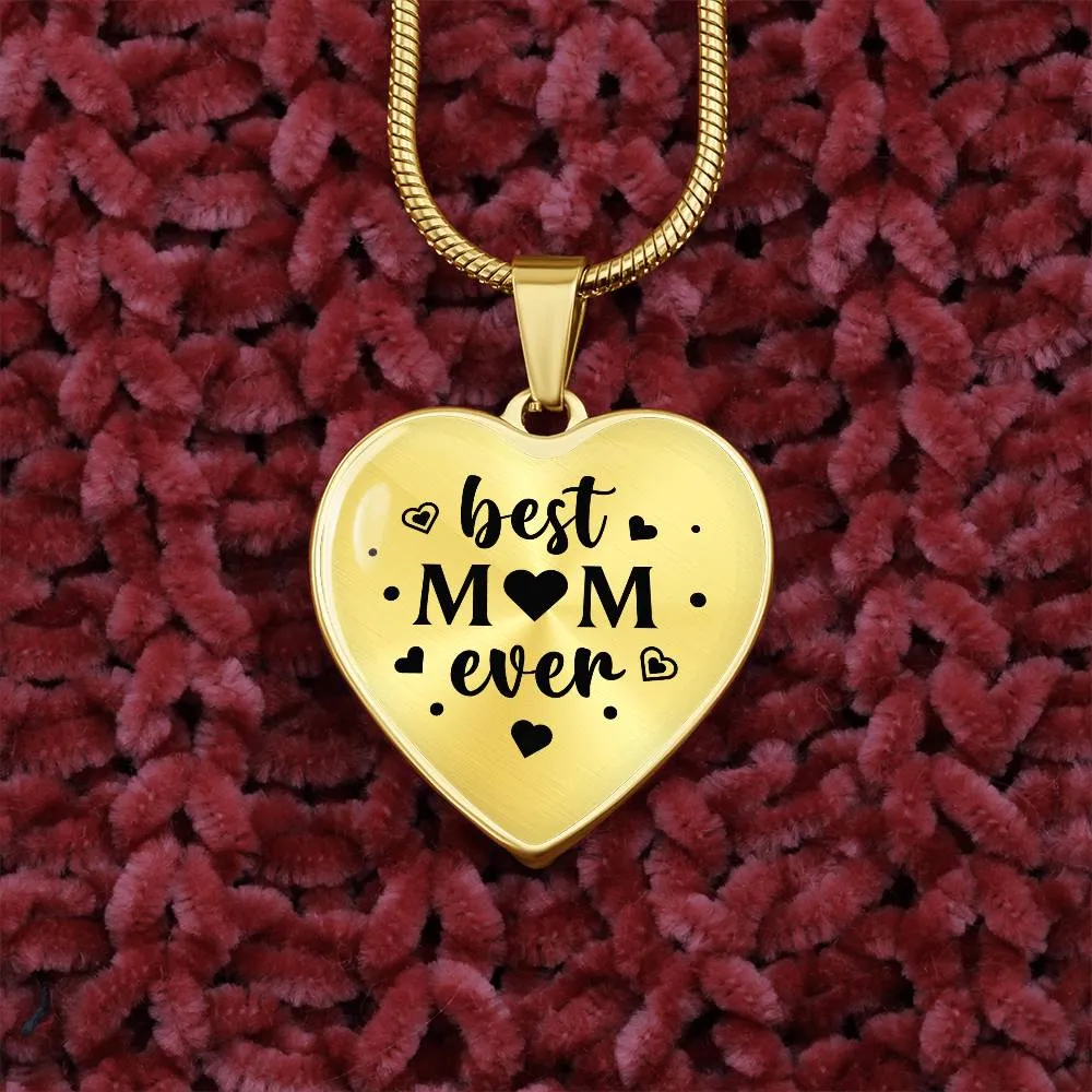 Best Mom Ever Gifts from Daughter / Son - Engraved Heart Necklace