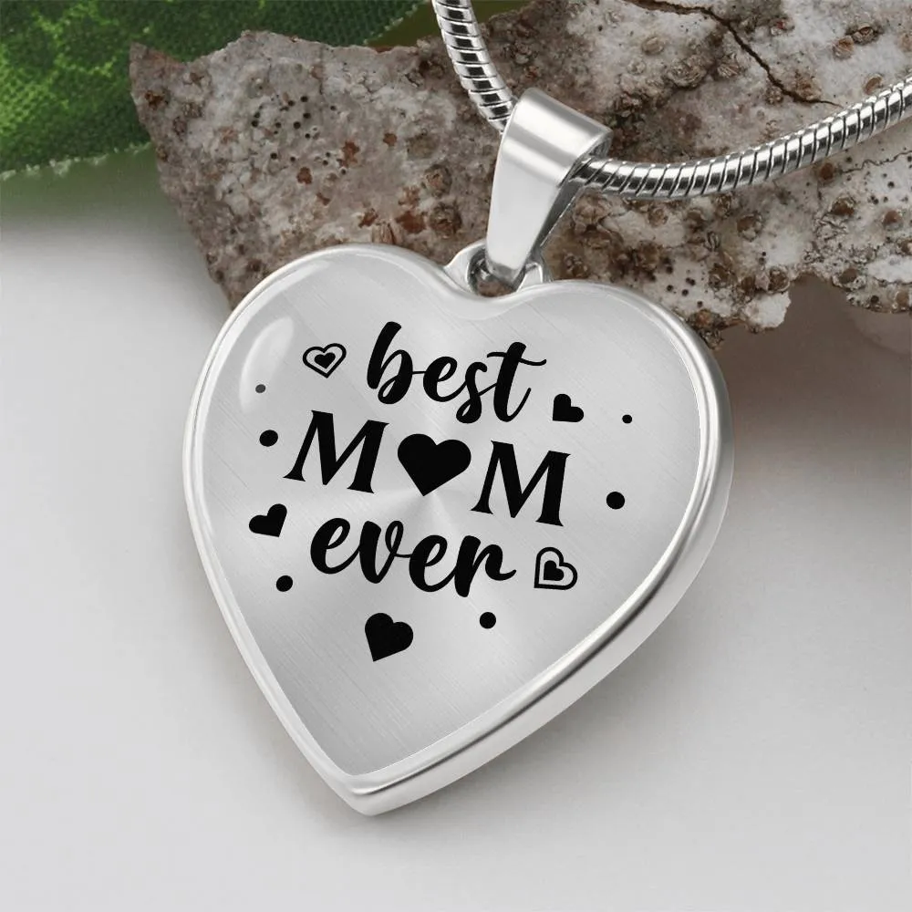 Best Mom Ever Gifts from Daughter / Son - Engraved Heart Necklace