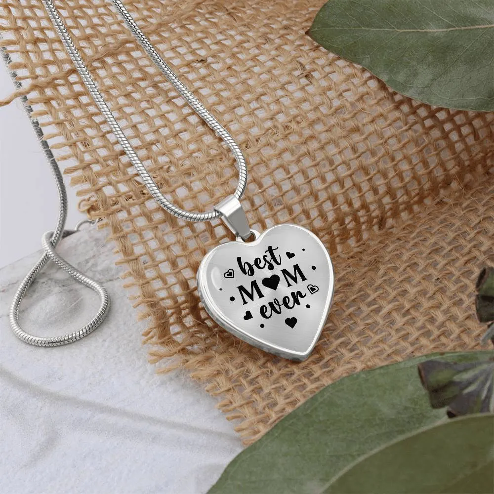 Best Mom Ever Gifts from Daughter / Son - Engraved Heart Necklace