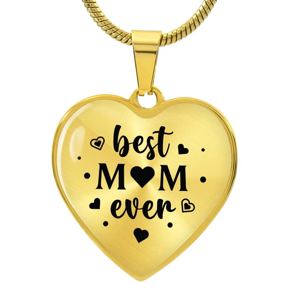 Best Mom Ever Gifts from Daughter / Son - Engraved Heart Necklace