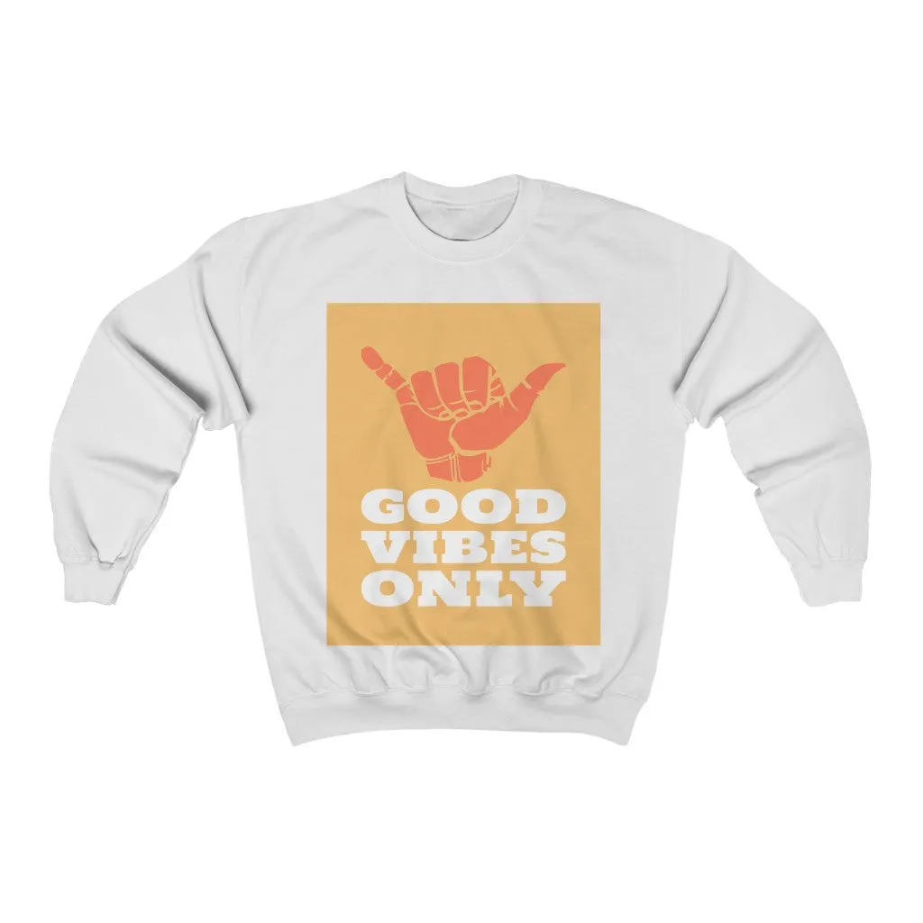 Good Vibes Only HD Crewneck Sweatshirt