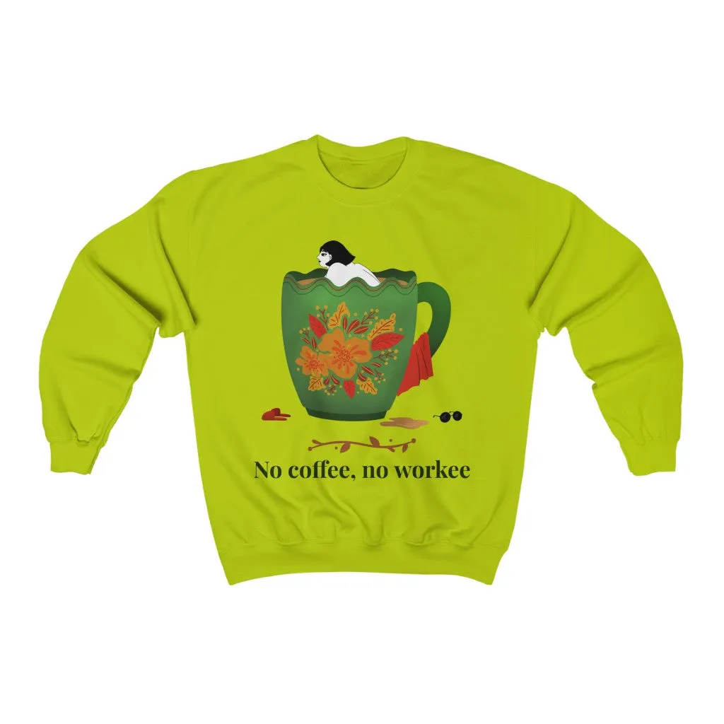 No Coffee No Workee HD Crewneck Sweatshirt