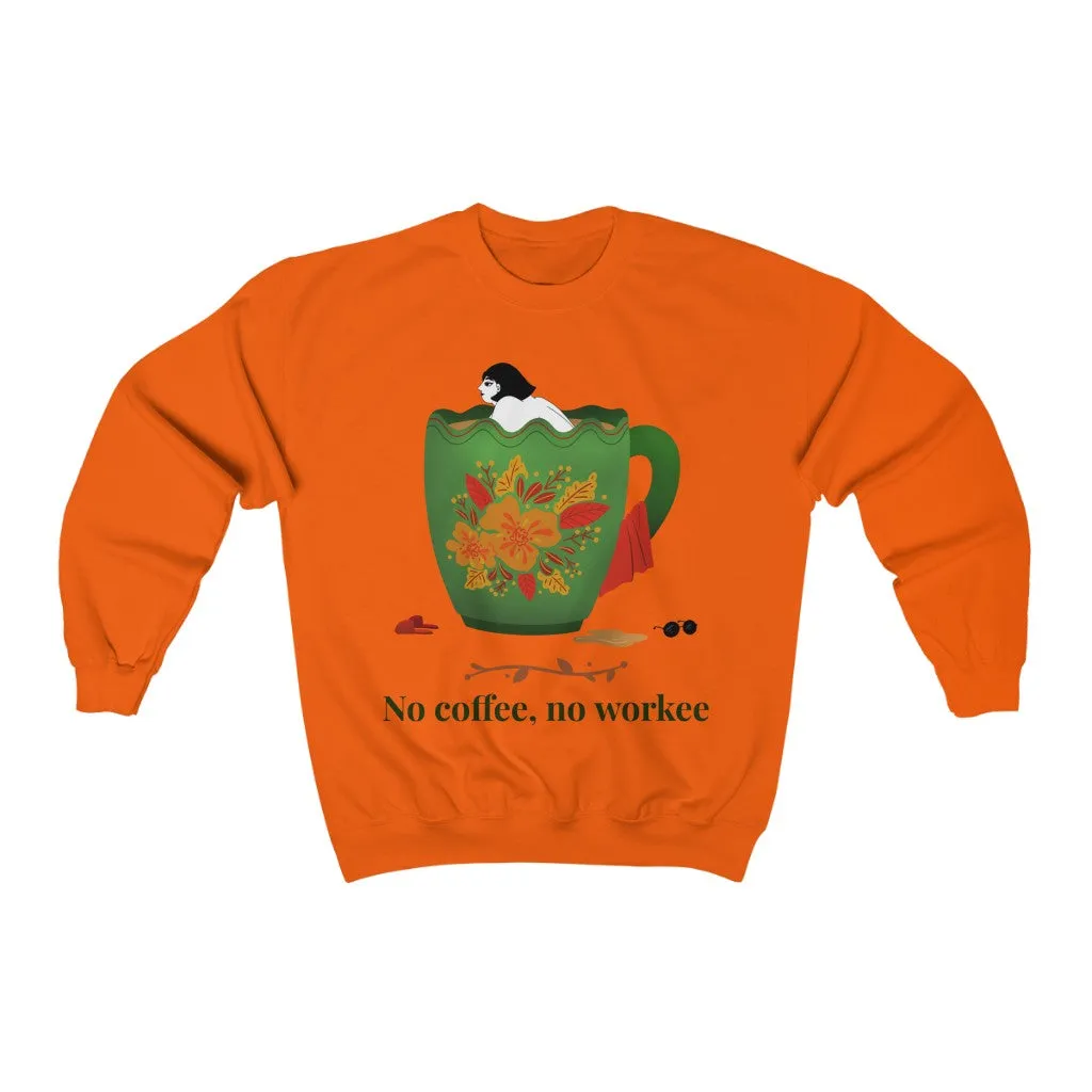 No Coffee No Workee HD Crewneck Sweatshirt